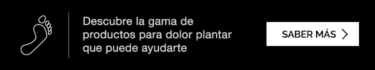 Descubre la gama de productos para el dolor plantar