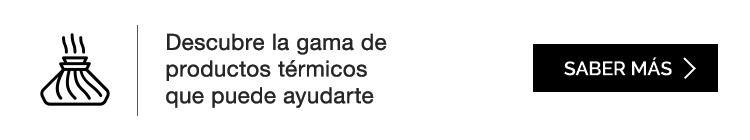 Descubre la gama de productos térmicos