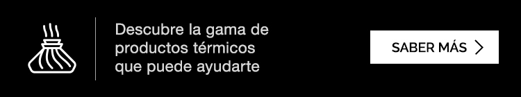 Descubre la gama de productos térmicos