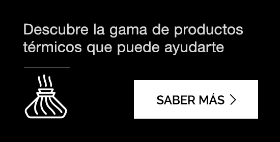 Descubre la gama de productos térmicos